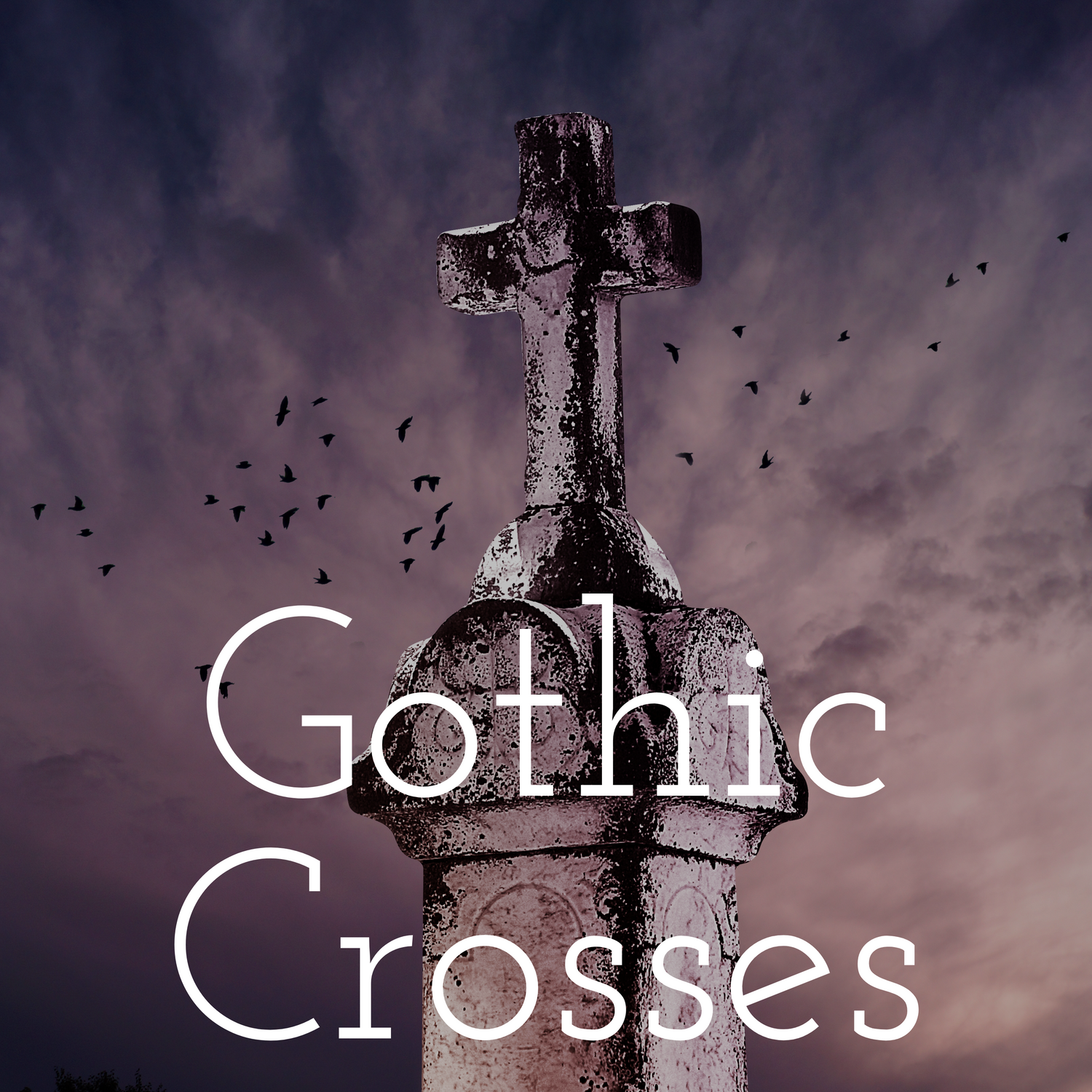 Gothic Crosses